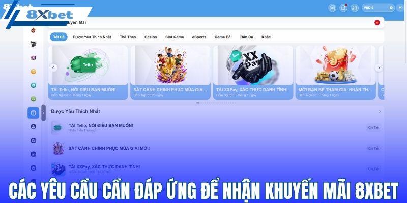Các yêu cầu cần đáp ứng để nhận khuyến mãi 8XBET